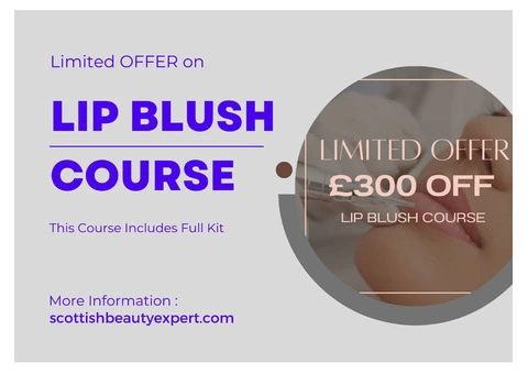 Limited OFFER on Lip Blush Course - £300 Off | Scottish Beauty Expert