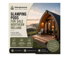 Glamping Pods For Sale Northern Ireland – Luxury Pods Built to Last