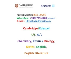Cambridge/ Edexcel O/L, A/L Science & Maths