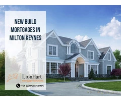 New Build Mortgages Milton Keynes, United Kingdom - LionHart Mortgage Solutions