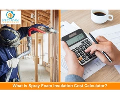 What is Spray Foam Insulation Cost Calculator?