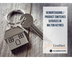 Remortgaging Services in Milton Keynes -  LionHart Mortgage Solutions