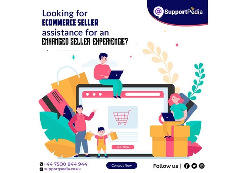 Looking for Ecommerce Seller Assistance for An Enhanced Seller Experience?