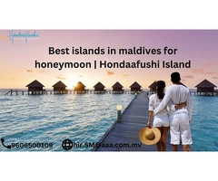 Best islands in maldives for honeymoon in 2022-23 | Hondaafushi Island