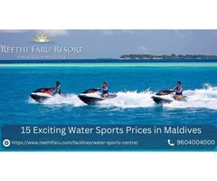 15 Exciting Water Sports Prices in Maldives - Reethi Faru