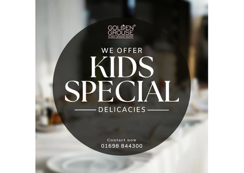 We offer kids special delicacies - Golden Grouse