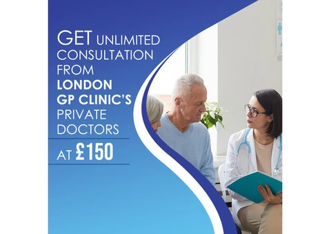Get Unlimited Consultation from London GP Clinic’s Private Doctors at £150