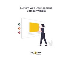 Custom Web Development Agency in India and UK – Fullestop