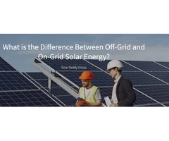 What is the Difference Between Off-Grid and On-Grid Solar Energy?