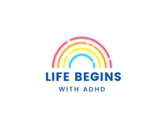 Life Begins with ADHD -  Coaching and Support for Adult ADHD - ATW