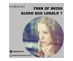 Suffering from Fear of Being Alone and Lonely ?
