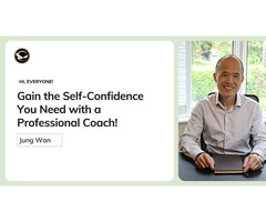 Gain the Self-Confidence You Need with a Professional Coach!