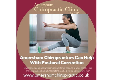 5 Ways Amersham Chiropractors Can Help With Postural Correction