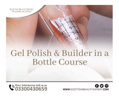 Join Our Gel Polish & Builder in a Bottle Course | Scottish Beauty Expert