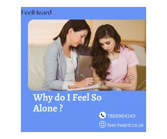 Why do you Feel so alone | Feel Heard