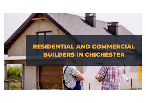Residential and commercial builders in Chichester