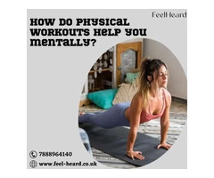 Is physical workouts help you mentally good?