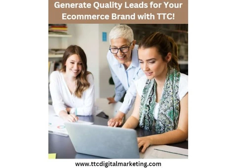 Generate Quality Leads for Your Ecommerce Brand with TTC!