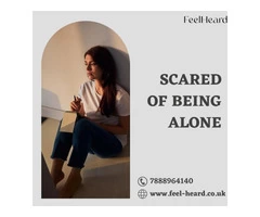 Why do we scared of being alone?