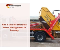 Hire a Skip for Effortless Waste Management in Bromley
