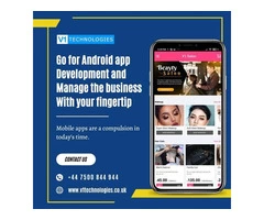 Go for Android app development and manage the business with your fingertip