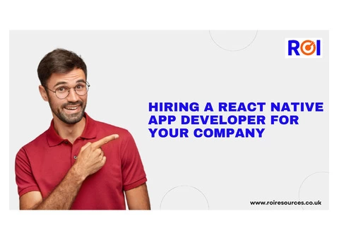 The Ultimate Guide to Hiring a React Native App Developer for Your Company