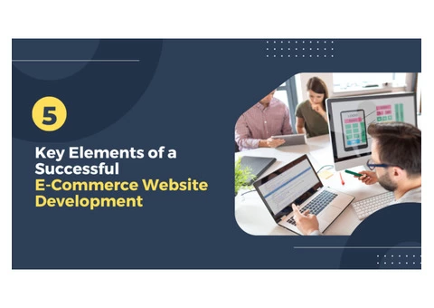 5 Key Elements of a Successful E-Commerce Website Development