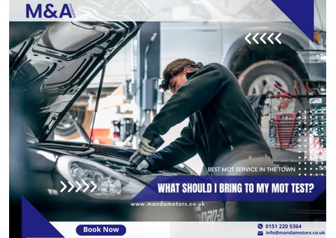 What Should I Bring to My MOT Test? - M and A Motors