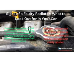 Signs of a Faulty Radiator: What to Look Out for in Your Car