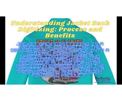 Understanding Jacket Back Digitizing: Process and Benefits