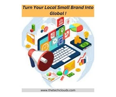 Turn Your Local  Small Brand Into Global !