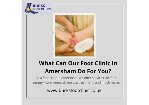 What Can Our Foot Clinic in Amersham Do For You?