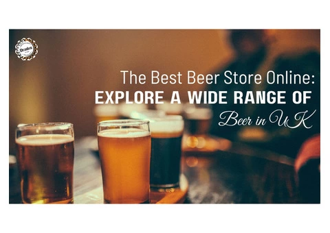 The Best Beer Store Online: Explore a Wide Range of Beer in UK