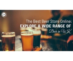 The Best Beer Store Online: Explore a Wide Range of Beer in UK