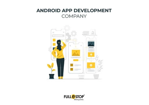 Get The Best Android App Development Company in India and UK - Fullestop