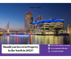 Should you invest in property in the north in 2023? - Mason Verdi