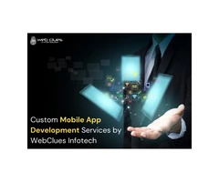 Transform Your Business with Innovative Mobile App Development Solutions - WebClues Infotech