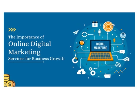 The Importance of Online Digital Marketing Services for Business Growth