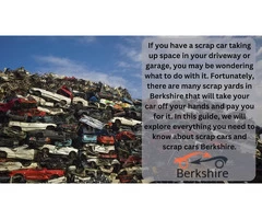 The Ultimate Guide to Scrap Cars and Scrap Yards in Berkshire