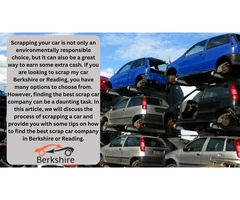 Scrapping Your Car in Berkshire or Reading: Tips for Finding the Best Scrap Car Company