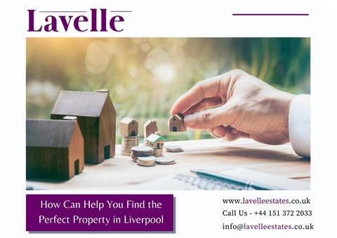 How Can Help You Find the Perfect Property in Liverpool - Lavelle Estates