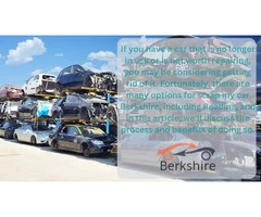 Scrapping Your Car in Berkshire: Benefits, Process, and Legal Obligations