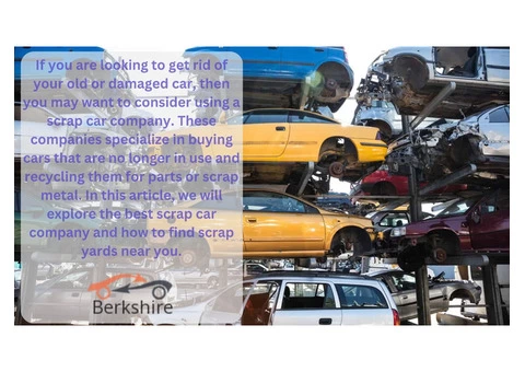 Best Scrap Car Companies and How to Find Scrap Yards near You