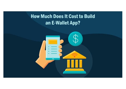How Much Does It Cost to Build an E-Wallet App?