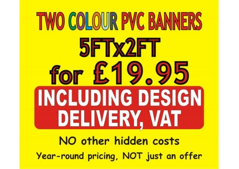 TWO Full colour PVC Banners 5ftX2ft for £19.95 including Design, Delivery, VAT.