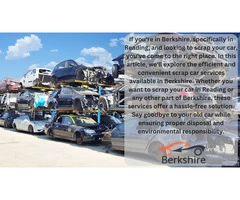 Efficient and Convenient Scrap Car Services in Berkshire