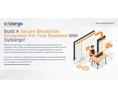 Build A Secure Blockchain Ecosystem For Your Business With Systango!