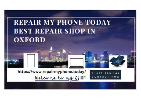 Phone Repair Oxford - Repair My Phone Today - 01865 655 261