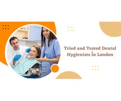Tried and tested dental hygienists in London