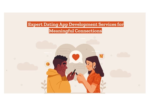 Expert Dating App Development Services for Meaningful Connections